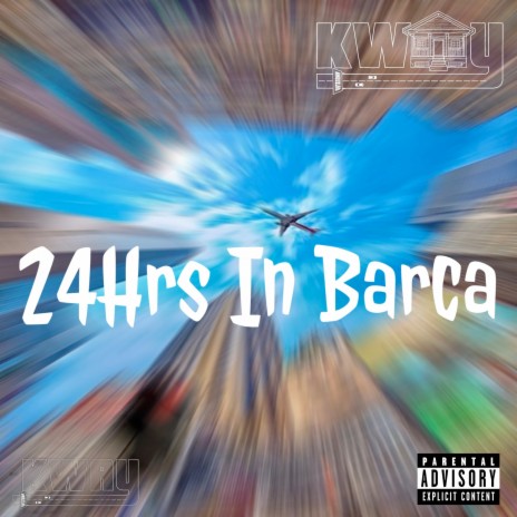 24Hrs in Barca | Boomplay Music