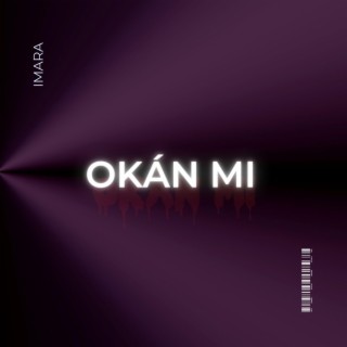 Okán Mi lyrics | Boomplay Music