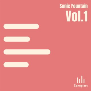 Sonic Fountain, Vol. 1