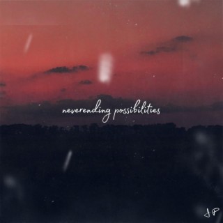 neverending possibilities (deluxe)