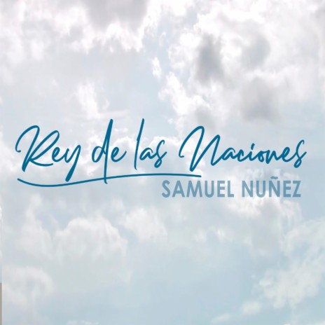 Rey de las Naciones | Boomplay Music