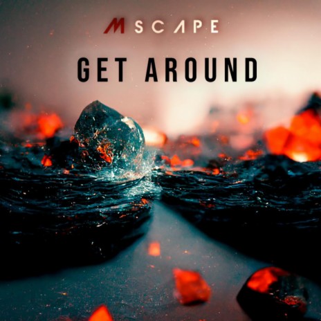 Get Around | Boomplay Music