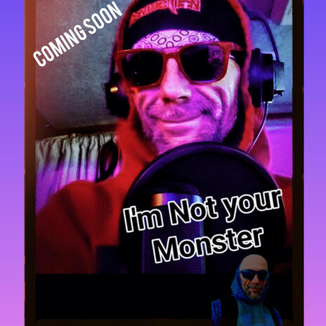 Im not a Monster | Boomplay Music