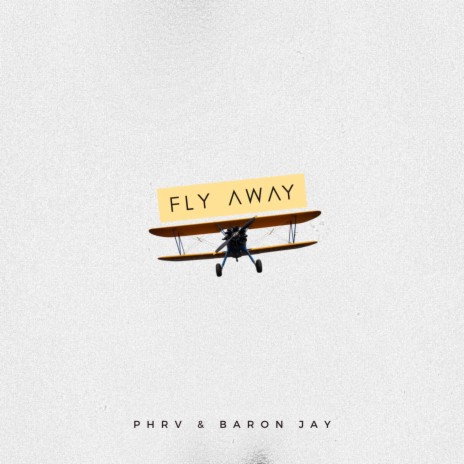Fly Away ft. Phrv | Boomplay Music