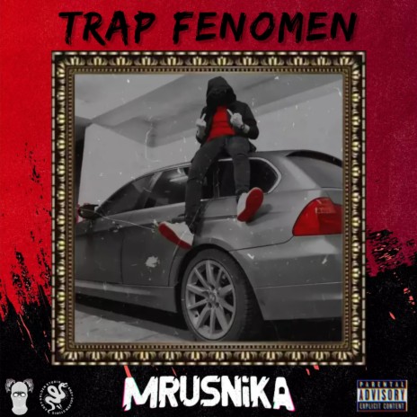 TRAP FENOMEN ft. Mrusnika & Todorov | Boomplay Music