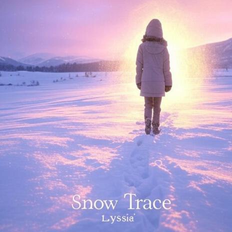 Snow Trace | Boomplay Music