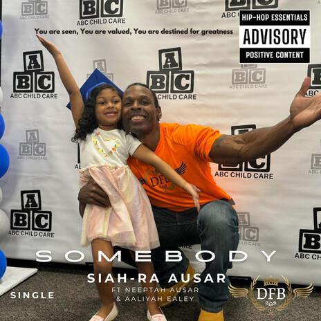 Somebody ft. Neeptah Ausar & Aaliya Ealey | Boomplay Music