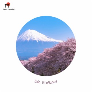 Edo Elegance - the Blossoming World of Japanese Melodies