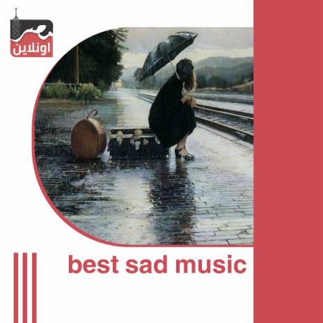 Best sad music | Boomplay Music