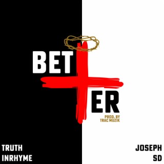 Better ft. Joseph SD lyrics | Boomplay Music