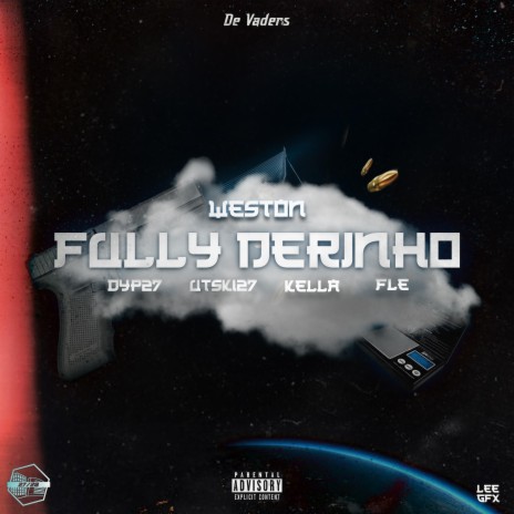 Fully Derinho ft. Dyp27, Utski27, Kella & Fle | Boomplay Music