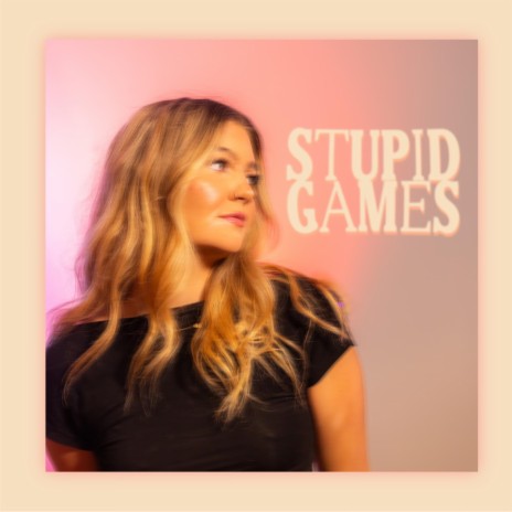 Stupid Games | Boomplay Music