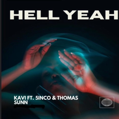 Hell Yeah ft. Kavi & Thomas Sunn | Boomplay Music