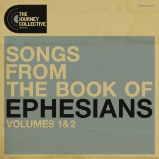 Songs from the Book of Ephesians, Volumes 1 & 2