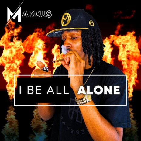 I Be All Alone | Boomplay Music