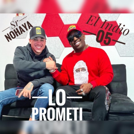 Lo Prometi ft. Sr Nohaya | Boomplay Music