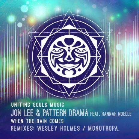 When The Rain Comes (Wesley Holmes remix) ft. Pattern Drama & Hannah Noelle