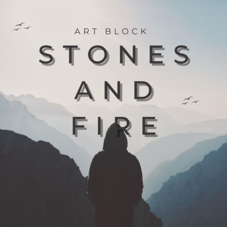 Stones and Fire | Boomplay Music