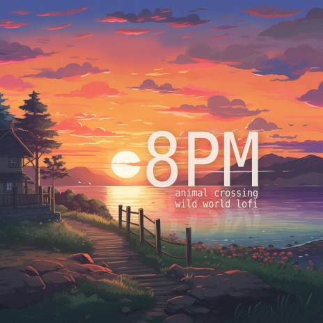 8PM (Animal Crossing Wild World Lofi) | Boomplay Music