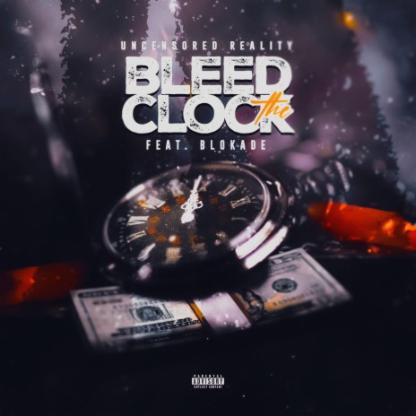 Bleed The Clock ft. Blokade | Boomplay Music