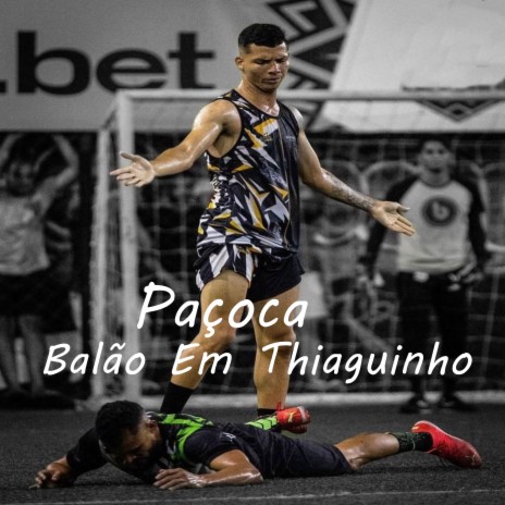 Paçoca Balão em Thiaguinho | Boomplay Music