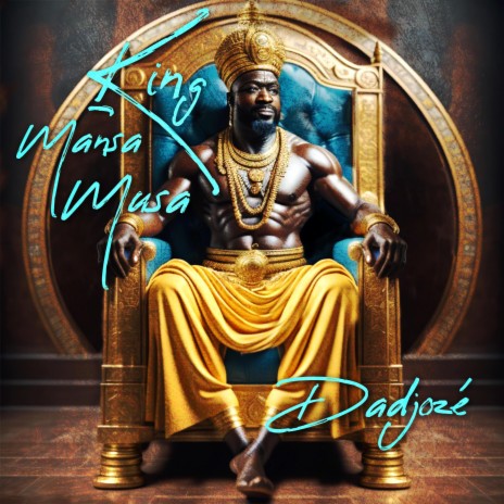 King Mansa Musa | Boomplay Music