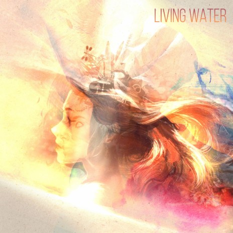 Living water ft. Natalie Lain & Key-G | Boomplay Music