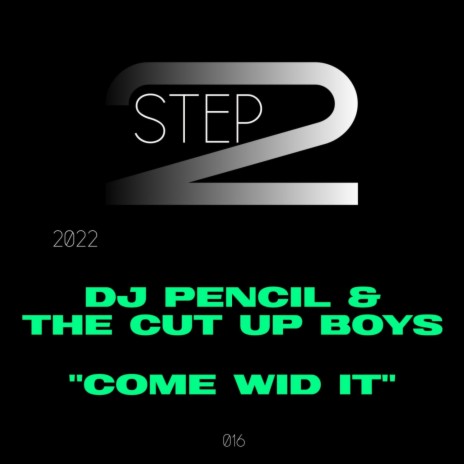 Come Wid It (Original Mix) ft. DJ Pencil | Boomplay Music