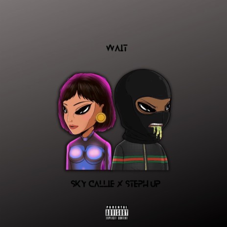 WAIT ft. Steph Up | Boomplay Music