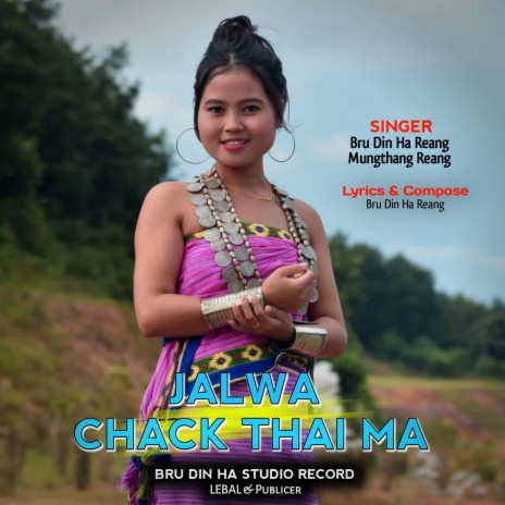 Jalwa Chack Thai Ma ft. Mungthang Reang