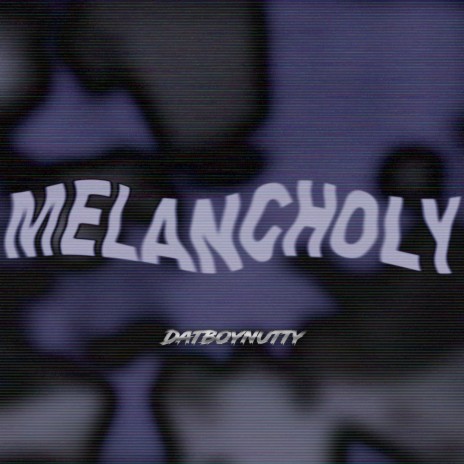 Melancholy | Boomplay Music