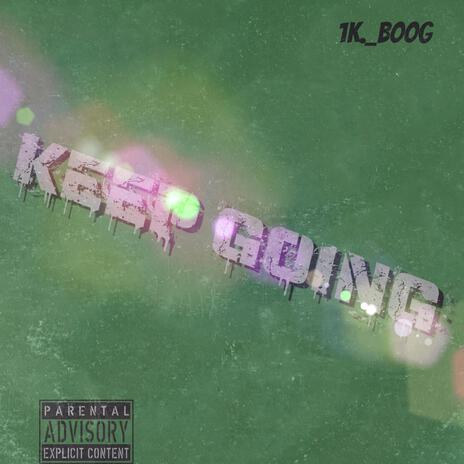 Keep Going | Boomplay Music