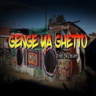 Genge Ya Ghetto | Boomplay Music