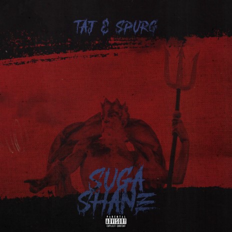 Suga Shane ft. TAJ. & SPURG | Boomplay Music