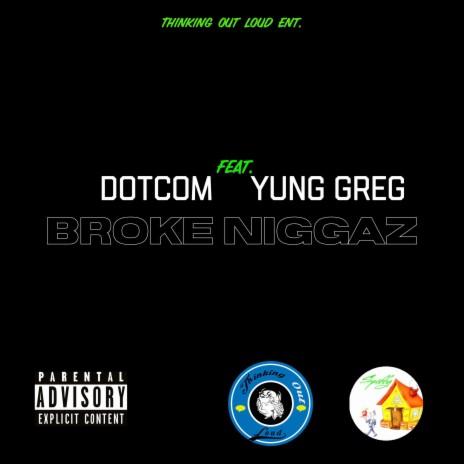 Broke Niggaz ft. Yung Greg | Boomplay Music