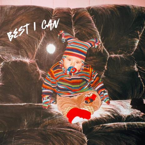 Best I Can | Boomplay Music