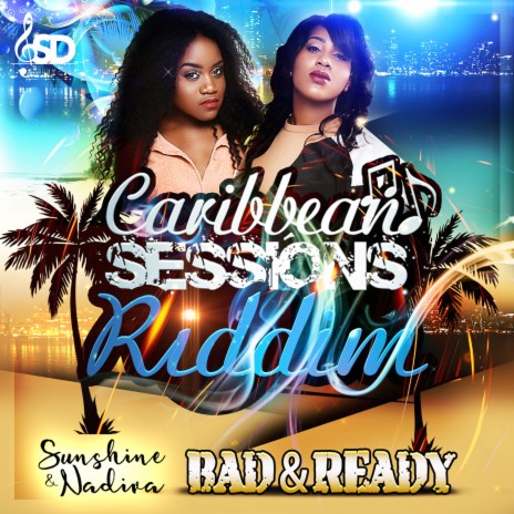 Bad & Ready (Caribbean Sessions Riddim) | Boomplay Music