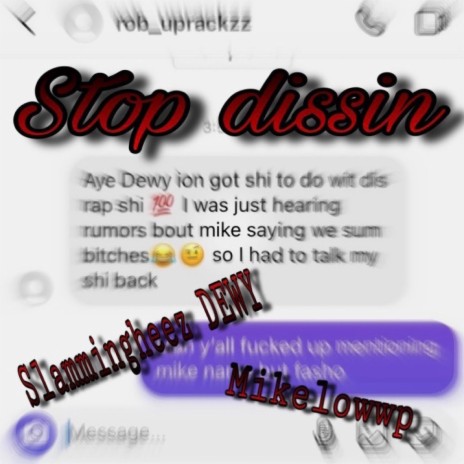 Stop Dissin ft. Dewyp