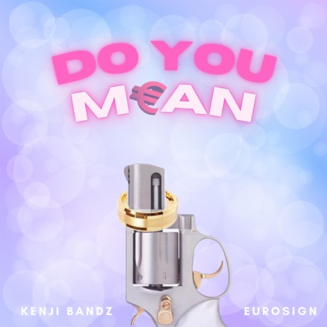 Do You Mean ft. Kenji Bandz