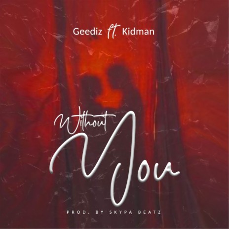 Without You ft. Kidman | Boomplay Music
