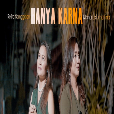 Hanya Karna ft. Relita Nainggolan | Boomplay Music