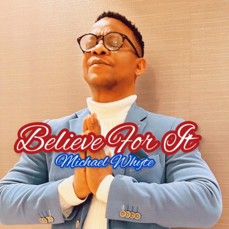 BELIEVE FOR IT | Boomplay Music