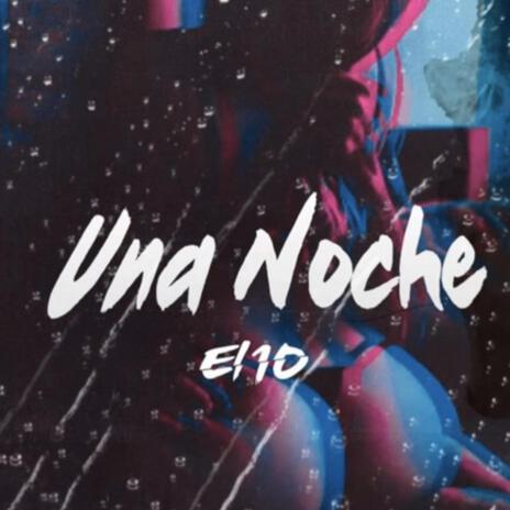 Una Noche | Boomplay Music