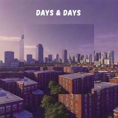 Days & Days | Boomplay Music