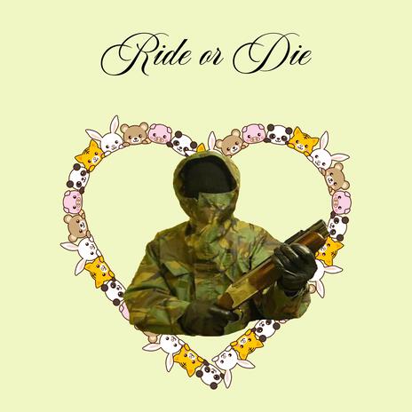 Ride or Die | Boomplay Music