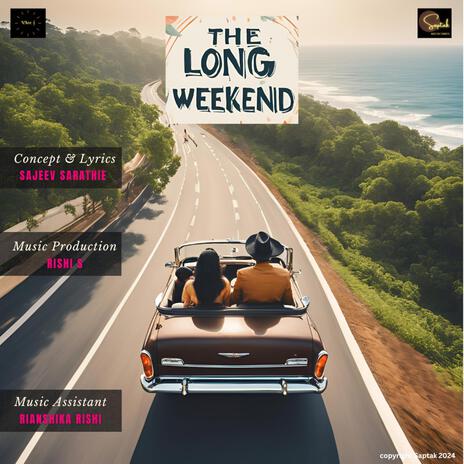 The Long Weekend ft. Sajeev Sarathie | Boomplay Music