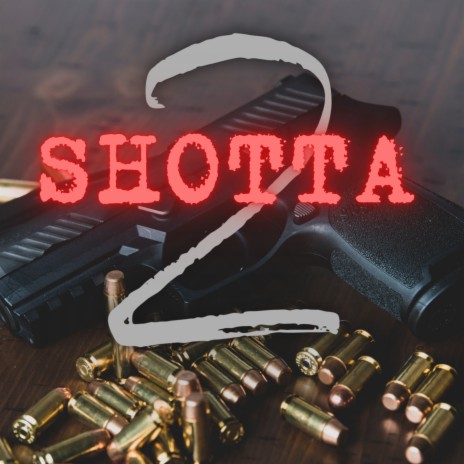 SHoTTa 2 | Boomplay Music