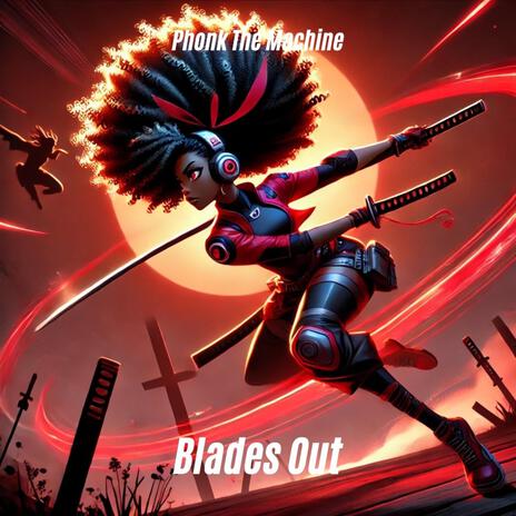 Blades Out | Boomplay Music