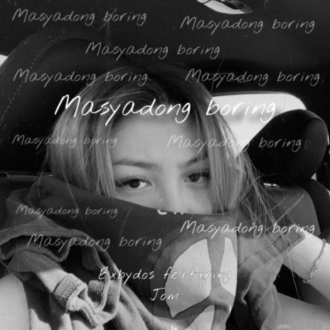 Masyadong boring ft. JOM | Boomplay Music