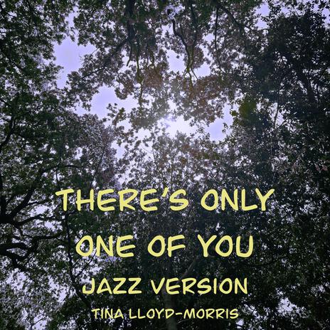 There's Only One Of You (Jazz Version) | Boomplay Music